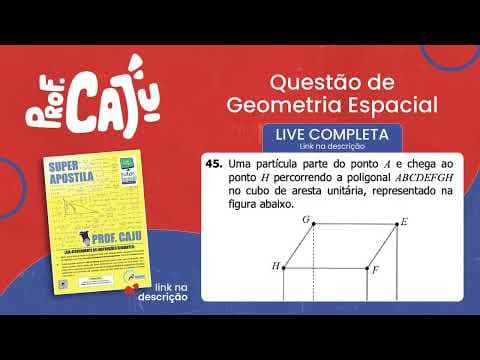 Thumbnail da aula: [UFRGS 2018] 45 📘 GEOMETRIA ESPACIAL Uma partícula parte do ponto A e chega ao ponto H percorrendo a