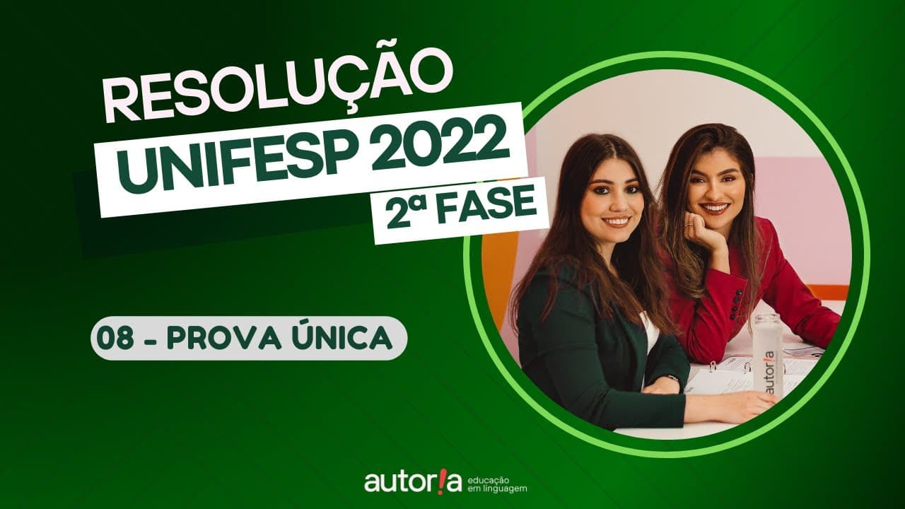 Thumbnail: Resolução UNIFESP 2022 (2ª fase) - Autoria Linguagem - Questão 08 | Linguagens, prova única