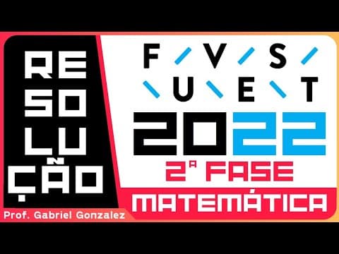 Thumbnail da aula: Resolução FUVEST 2022 - 2ª FASE | Matemática | Dissecando Provas