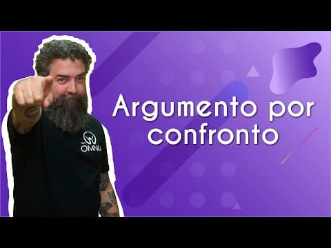 Thumbnail da aula: Argumento por confronto | Tipos de argumento para redação - Brasil Escola
