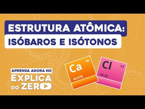 Thumbnail da aula: ESTRUTURA ATÔMICA: isóbaros e isótonos | Recomposição de Aprendizagem | Química | Larissa Campos