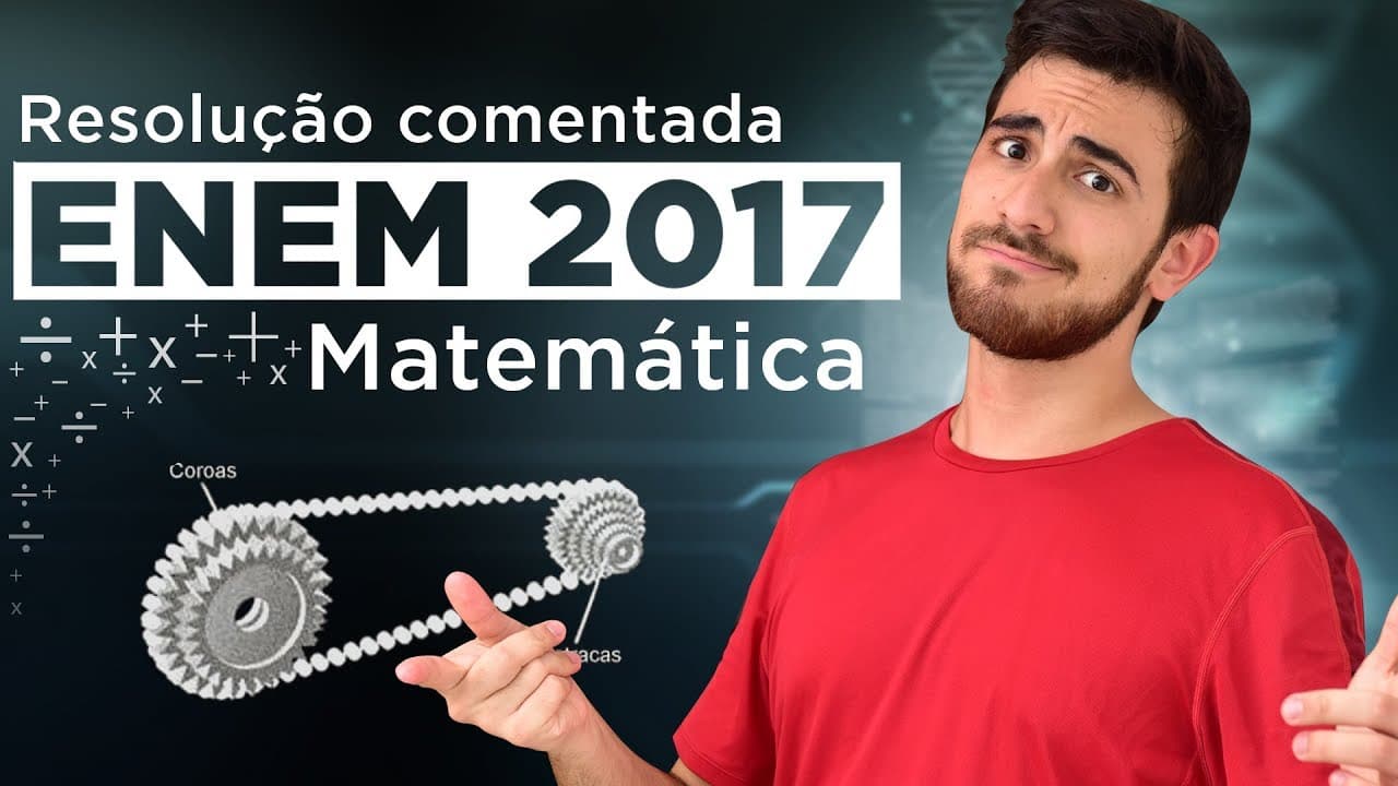 Thumbnail: Resolução do ENEM 2017 (Matemática) - MARCHAS da Bicicleta (Coroa e Catraca) | Questão 24/45