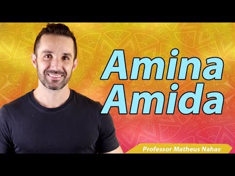 Thumbnail da aula: Aula 4 - Amina e Amida