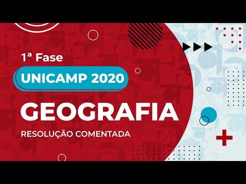 Thumbnail da aula: Resolução Comentada - UNICAMP 2020 - 1ª fase - Geografia