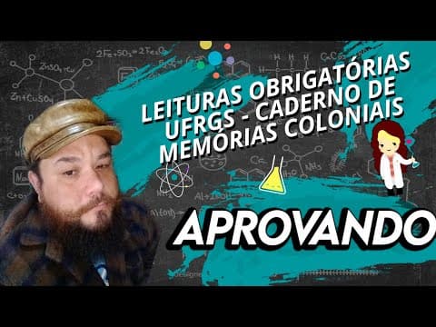 Thumbnail da aula: Leituras Obrigatórias UFRGS - Caderno de Memórias Coloniais