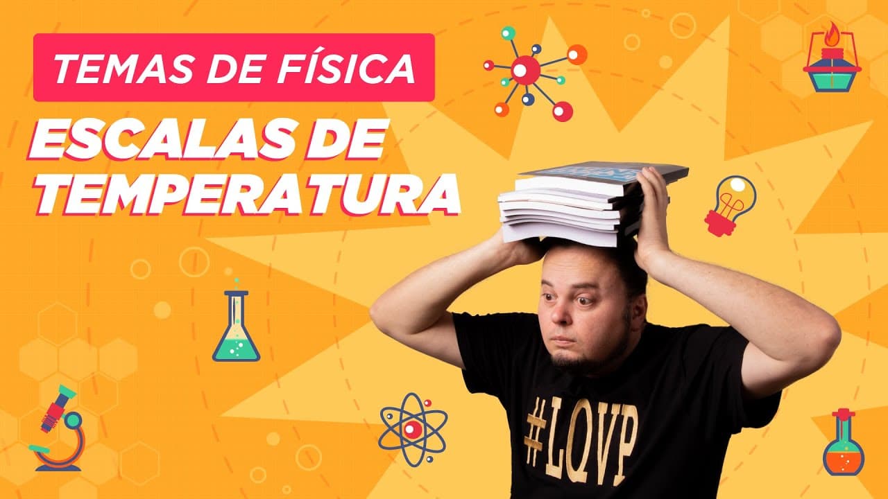 Thumbnail: Escalas de Temperatura | Termologia | Aula completa | ENEM e vestibulares