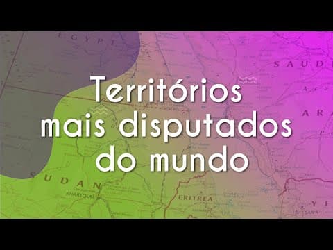 Thumbnail da aula: Territórios mais disputados do mundo - Brasil Escola
