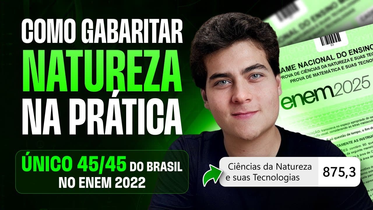 Thumbnail: Como GABARITAR Ciências da NATUREZA no Enem 2025 na PRÁTICA (Com o único 45/45 do Enem 2022)
