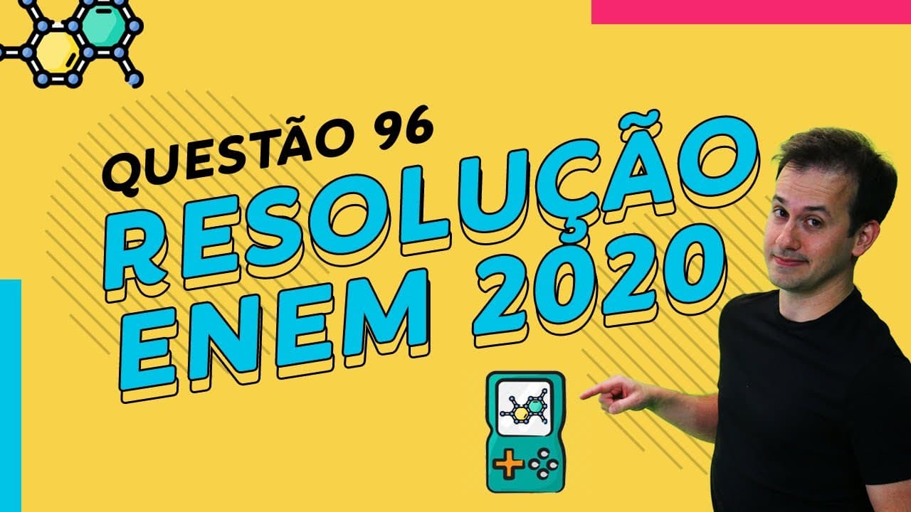 Thumbnail: Resolução ENEM 2020 - Prova Azul Q96 [Química]