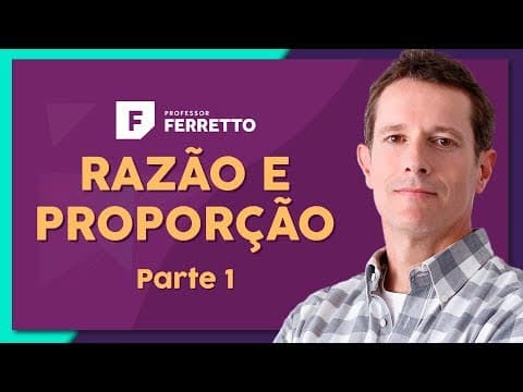 Thumbnail da aula: RAZÃO E PROPORÇÃO (Parte 1): Propriedades e Conceitos | Matemática Básica - Aula 24