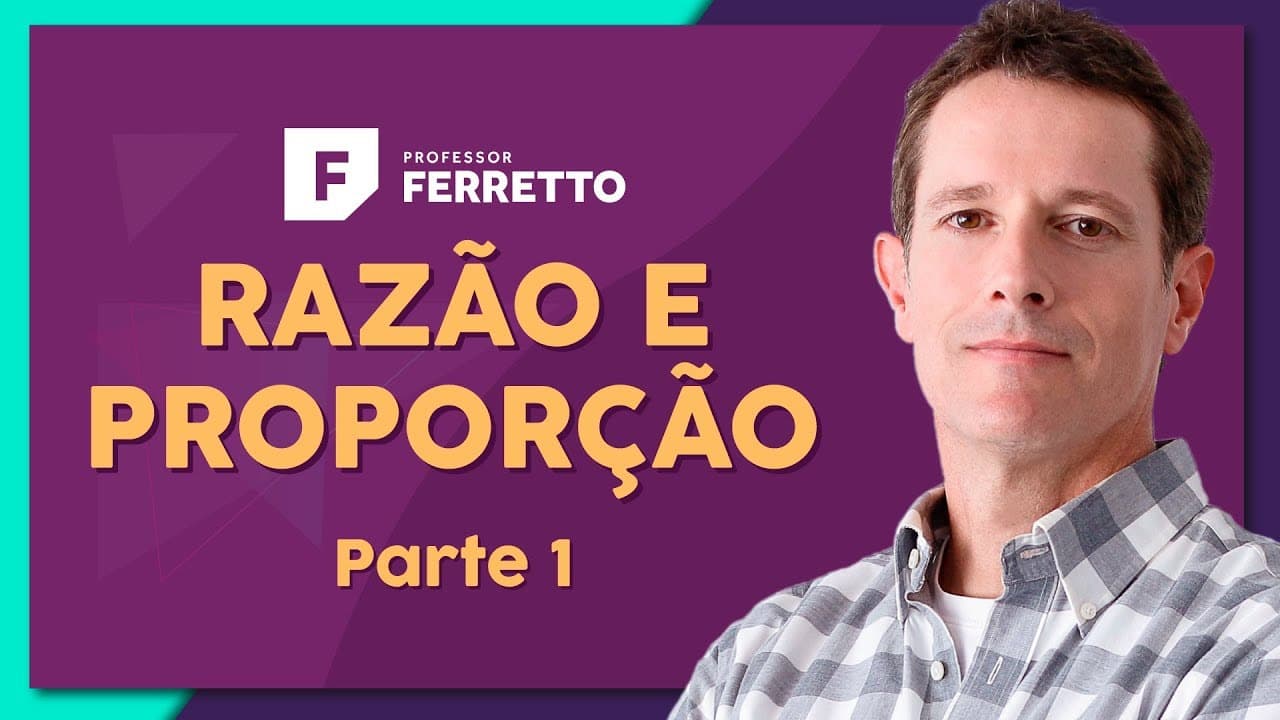 Thumbnail: RAZÃO E PROPORÇÃO (Parte 1): Propriedades e Conceitos | Matemática Básica - Aula 24