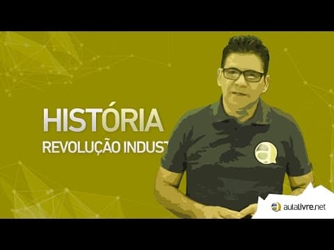 Thumbnail da aula: História Geral - Revoluções- Revolução Industrial
