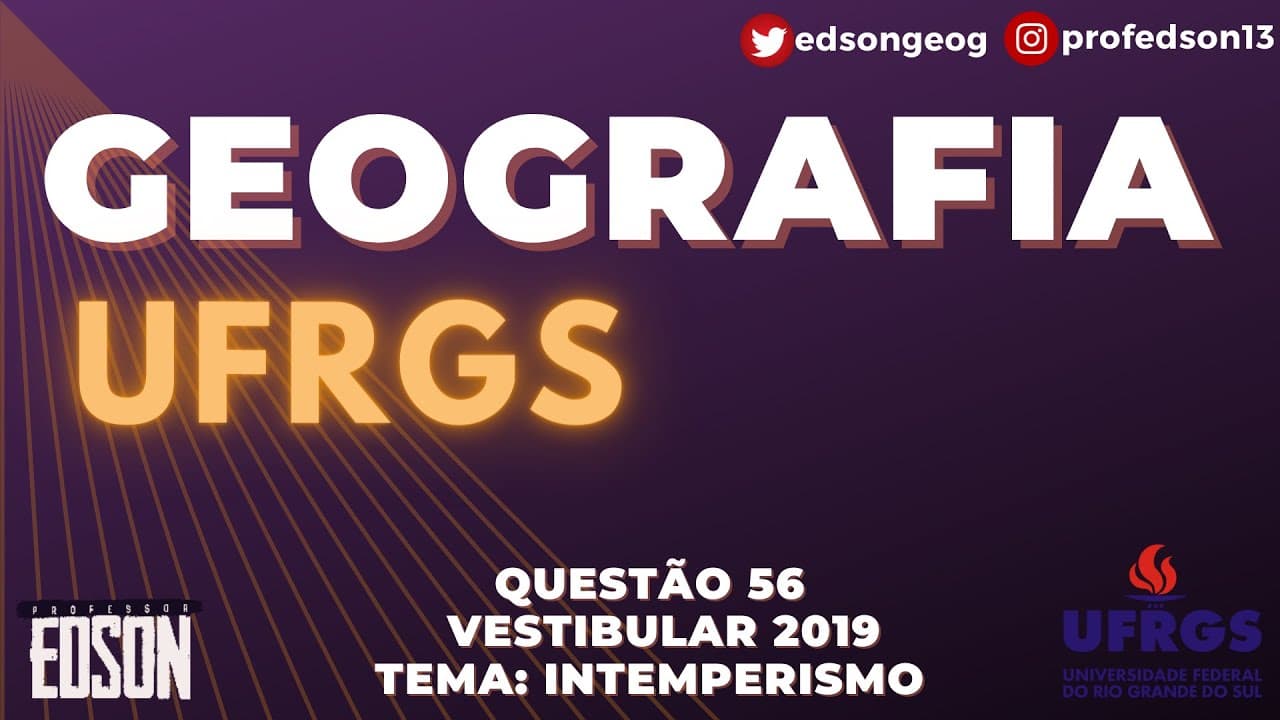 Thumbnail: Geografia UFRGS - Questão 56  Vestibular/2019 Tema: Intemperismo