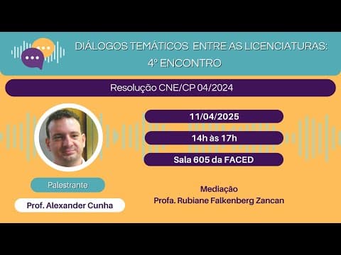 Thumbnail da aula: Diálogos Temáticos entre as Licenciaturas - 4o Encontro