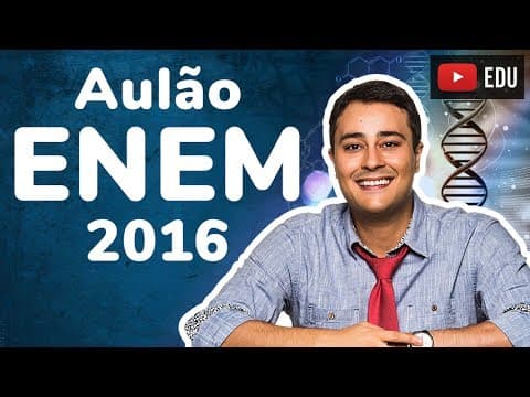 Thumbnail da aula: AULÃO ENEM 2016 - Biologia - Prof. Paulo Jubilut