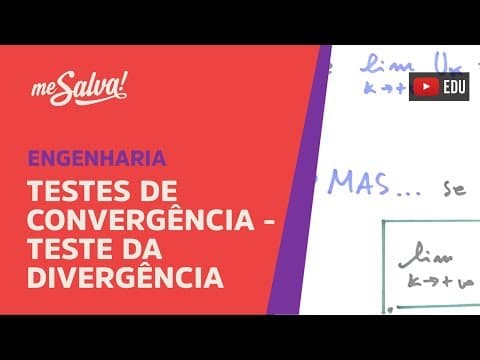 Thumbnail da aula: Me Salva! SER14 - Testes de Convergência - Teste da Divergência