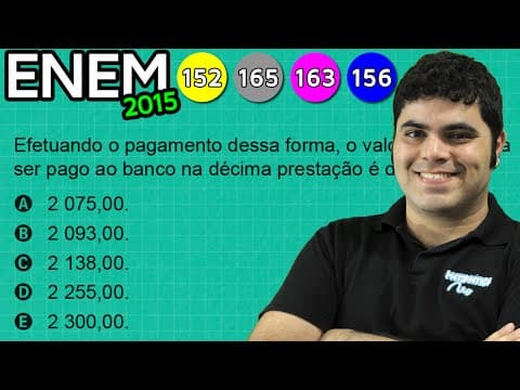 Thumbnail da aula: ENEM 2015 Matemática #21 - Cálculo de Juros sobre Saldo Devedor na Prestação de uma Casa