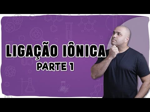 Thumbnail da aula: ⚡LIGAÇÃO IÔNICA: Tudo o que você PRECISA saber pra GABARITAR!⚡
