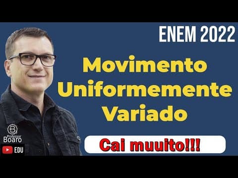 Thumbnail da aula: REVISÃO de MUV | Movimento Uniformemente Variado - Cai muuito em sua prova!!!