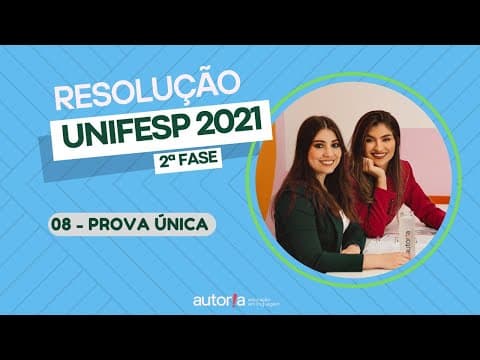 Thumbnail da aula: Resolução UNIFESP 2021 (2ª fase) - Autoria Linguagem - Questão 08 | Linguagens, prova única