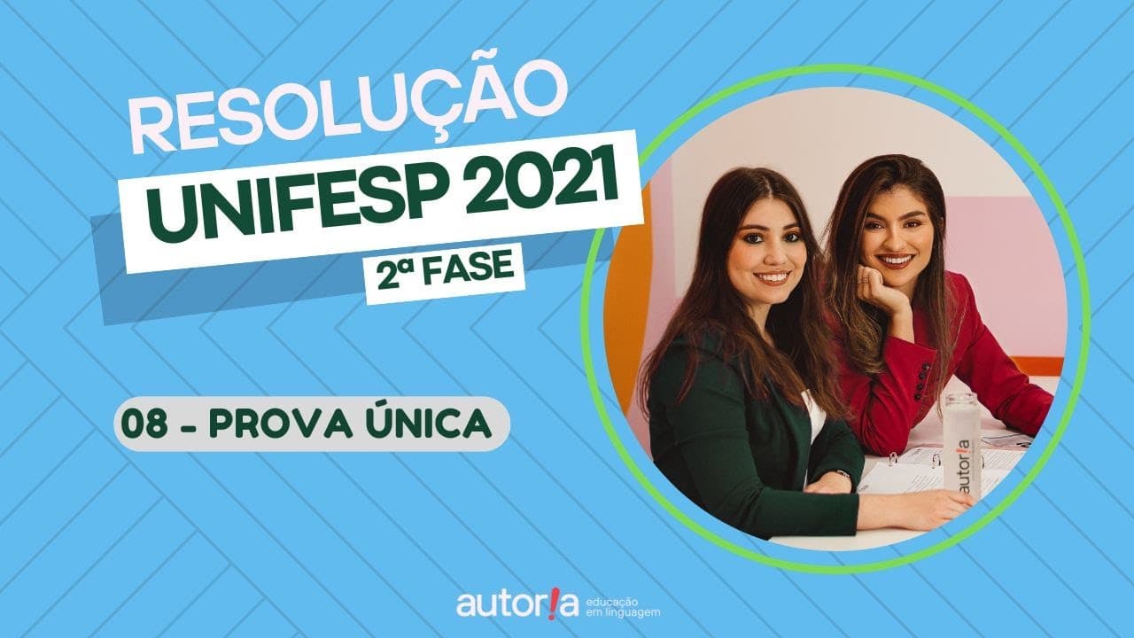 Thumbnail: Resolução UNIFESP 2021 (2ª fase) - Autoria Linguagem - Questão 08 | Linguagens, prova única