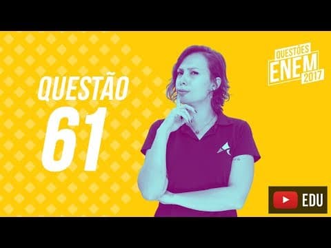 Thumbnail da aula: Enem 2017 - Ciências Humanas | Questão 61 (Caderno Amarelo)