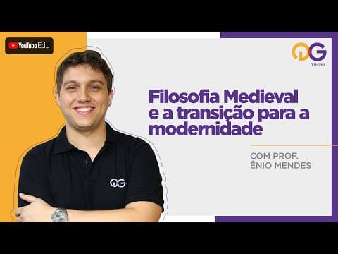 Thumbnail da aula: Filosofia Medieval e a transição para a modernidade - Filosofia com o Prof. Ênio Mendes