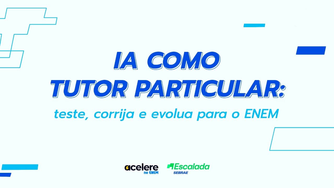 Thumbnail: IA como tutor particular: teste, corrija e evolua para o ENEM