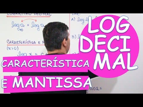 Thumbnail da aula: LOGARITMO : LOGARÍTMO DECIMAL (CARACTERÍSTICA E MANTISSA)