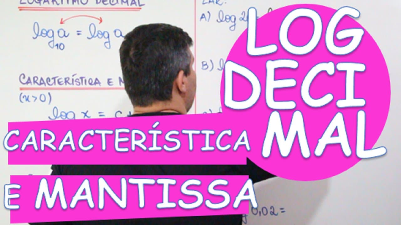 Thumbnail: LOGARITMO : LOGARÍTMO DECIMAL (CARACTERÍSTICA E MANTISSA)