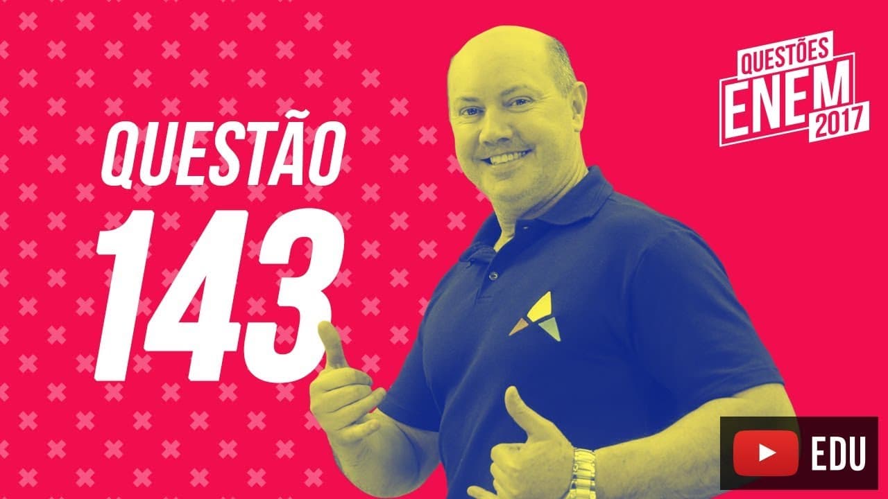 Thumbnail: Enem 2017 - Matemática | Questão 143 (Caderno Amarelo)