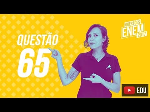 Thumbnail da aula: Enem 2017 - Ciências Humanas | Questão 65 (Caderno Amarelo)