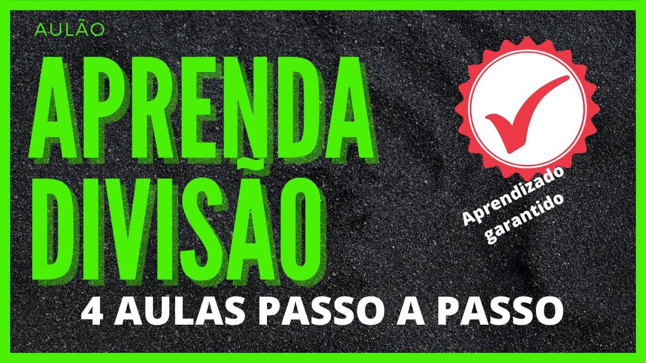 Thumbnail: Divisão PASSO A PASSO, AULÃO PARA APRENDER EM 4 AULAS!!!! AQUI VOCÊ APRENDE DIVIDIR!!