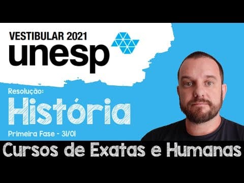 Thumbnail da aula: RESOLUÇÃO UNESP 2021 - História (Cursos das áreas de Exatas e Humanas) Primeira Fase Gabarito