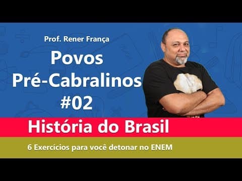 Thumbnail da aula: Enem 2019, História do Brasil: Povos pré-cabralinos  Exercício 02