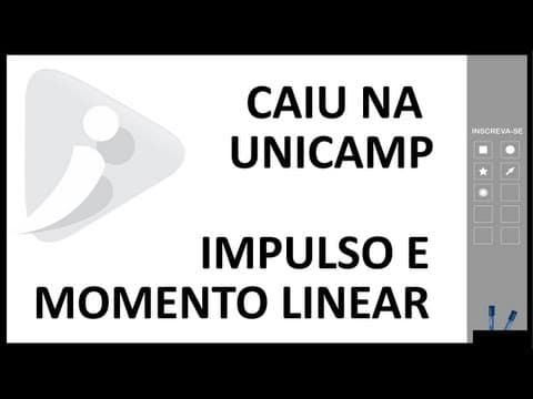 Thumbnail da aula: Impulso e momento linear - Exercício resolvido - Unicamp 2013