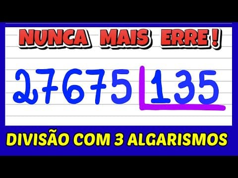Thumbnail da aula: NUNCA MAIS ERRE DIVISÃO! APRENDA COMO FAZER DIVISÃO COM 3 ALGARISMOS NA CHAVE !