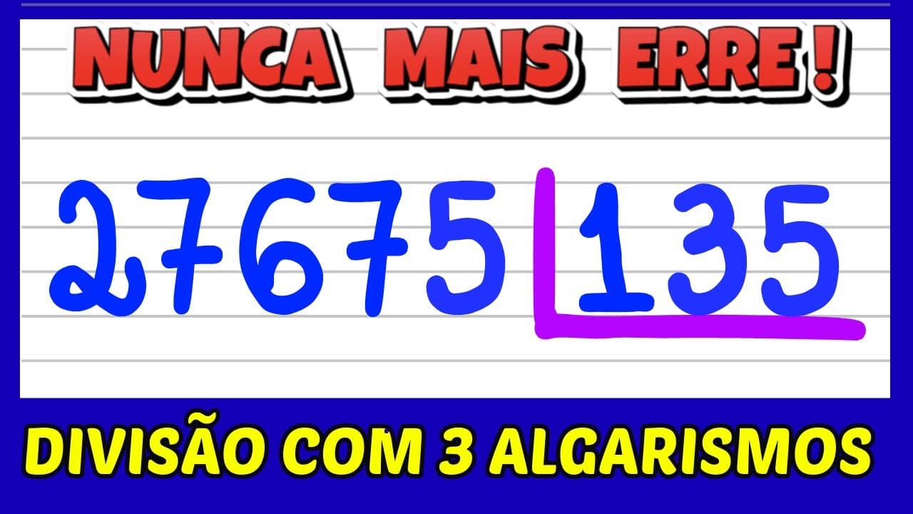 Thumbnail: NUNCA MAIS ERRE DIVISÃO! APRENDA COMO FAZER DIVISÃO COM 3 ALGARISMOS NA CHAVE !