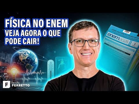 Thumbnail da aula: OS 5 TEMAS DE FÍSICA QUE O ENEM VAI COBRAR!📝