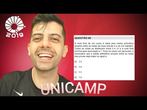 Thumbnail da aula: UNICAMP 2019 - Q60 Mat - A nota final de um curso é dada pela média aritmética