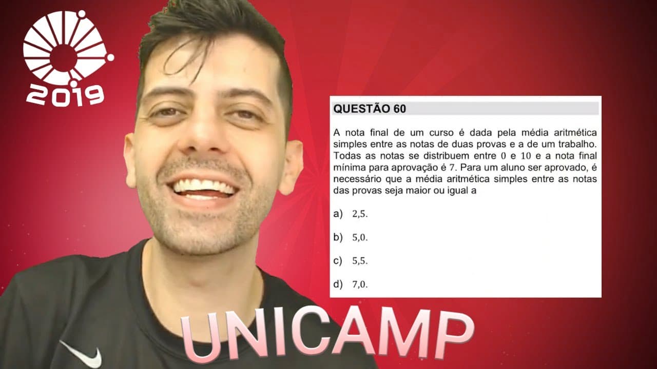 Thumbnail: UNICAMP 2019 - Q60 Mat - A nota final de um curso é dada pela média aritmética