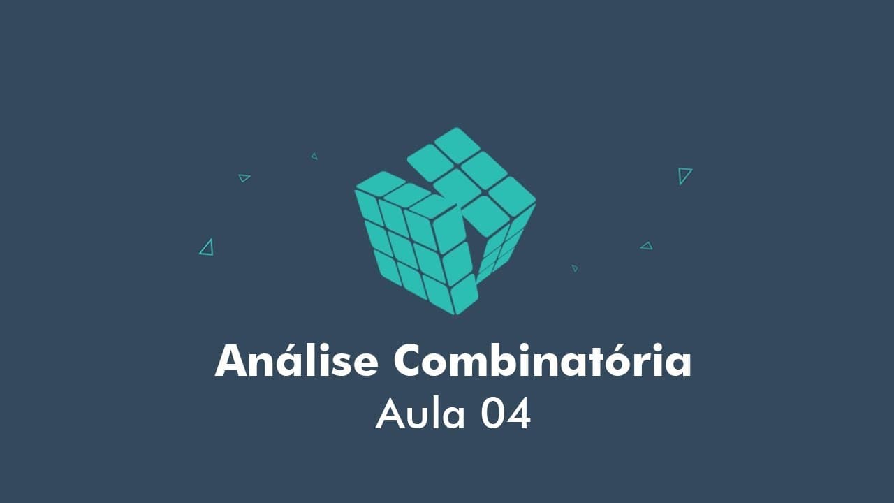 Thumbnail: Análise Combinatória - Aula 04