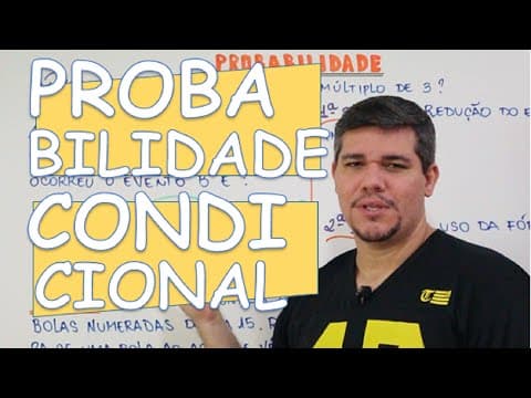 Thumbnail da aula: PROBABILIDADE CONDICIONAL