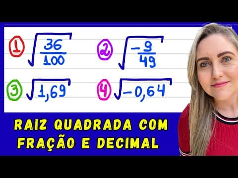 Thumbnail da aula: RAIZ QUADRADA COM FRAÇÃO E DECIMAL! EXPLICAÇÃO DE RAIZ PARA VOCÊ APRENDER MATEMÁTICA AGORA!