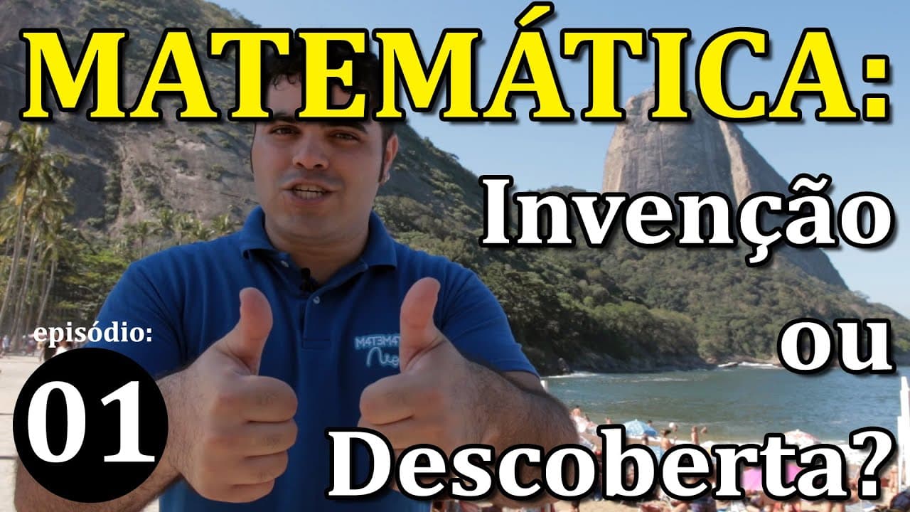 Thumbnail: A Matemática é uma Invenção ou uma Descoberta? | Matemática Rio Ep01