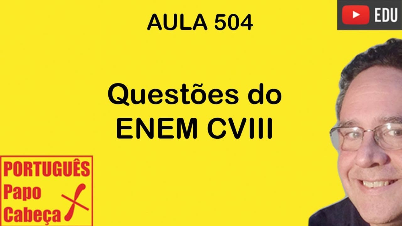 Thumbnail: Questões do ENEM CVIII- Aula 504