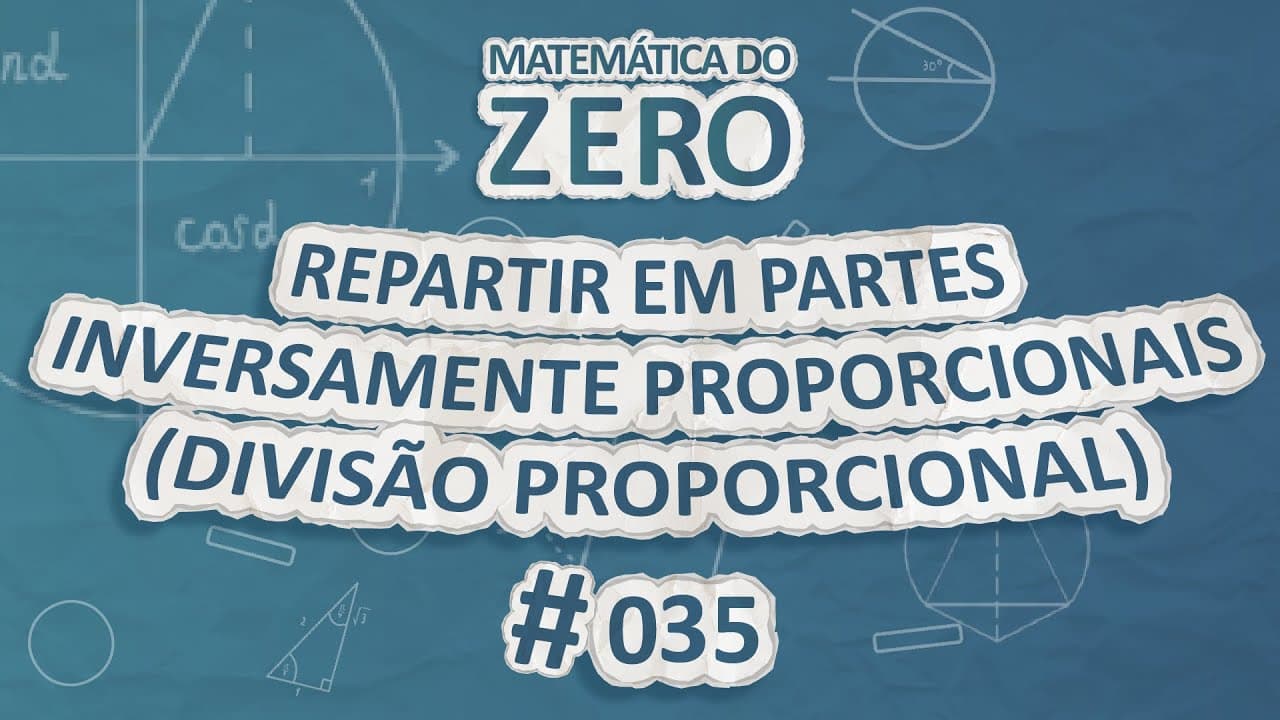 Thumbnail: Matemática do Zero | Repartir em Partes Inversamente Proporcionais - Brasil Escola
