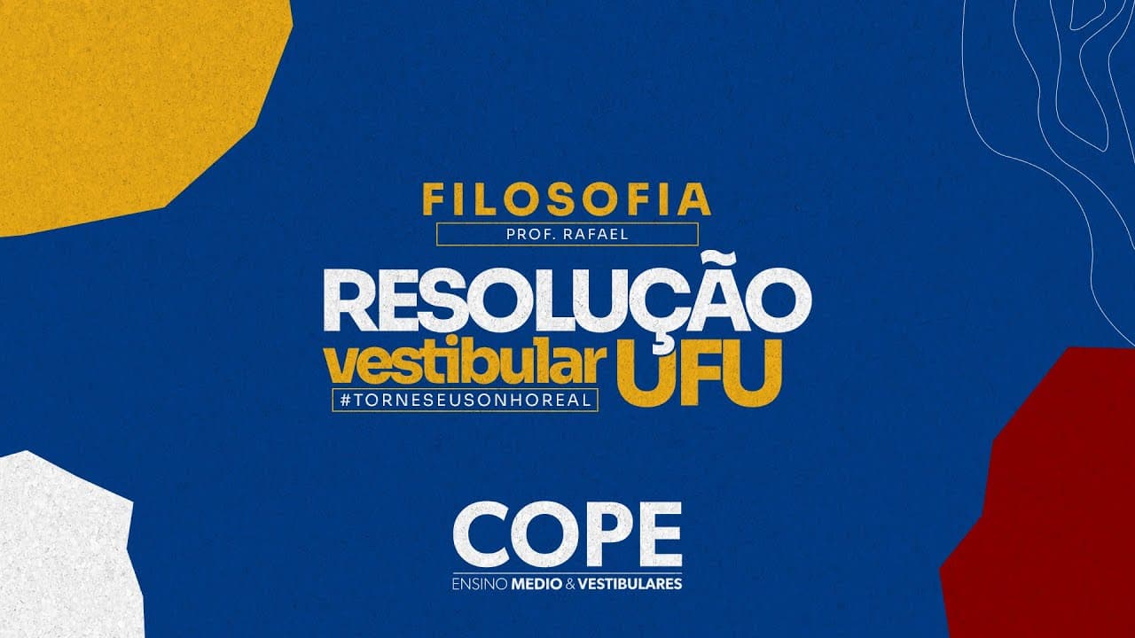 Thumbnail: RESOLUÇÃO DE PROVA - UFU 2024.2 - FILOSOFIA - QUESTÃO 09