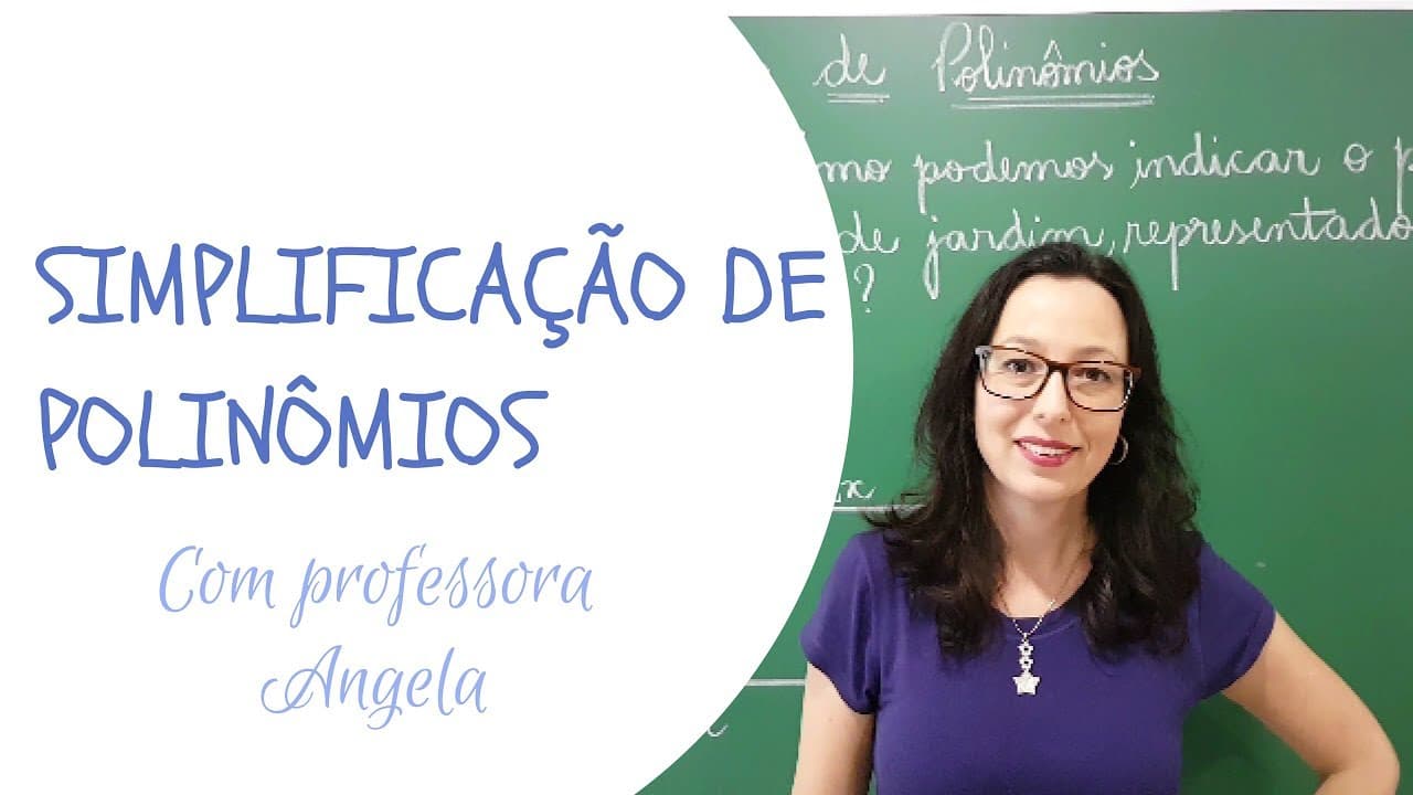 Thumbnail: POLINÔMIOS ∣ Simplificação de Polinômios - Redução de Termos Semelhantes - Professora Angela