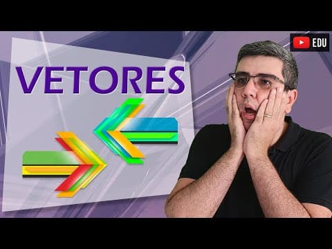 Thumbnail da aula: Tudo (quase) sobre vetores em um vídeo só!